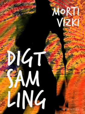 Digtsamling af Morti Vizki