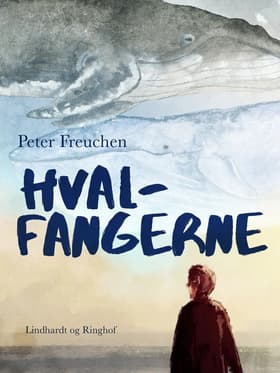 Hvalfangerne af Peter Freuchen