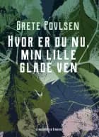 Hvor er du nu, min lille glade ven