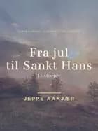 Fra jul til Sankt Hans: Historier