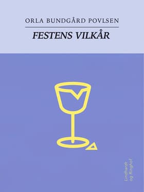Festens vilkår af Orla Bundgård Povlsen