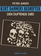 Kurt Danners bedrifter: Den duftende død