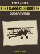 Kurt Danners bedrifter: Dødsflyveren