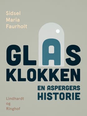 Glasklokken af Sidsel Maria Faurholt