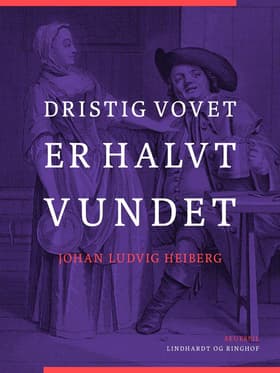 Dristig vovet er halvt vundet af Johan Ludvig Heiberg