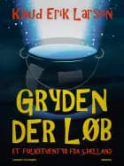 Gryden der løb: Et folkeeventyr fra Sjælland