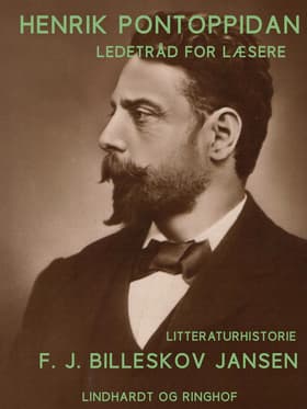 Henrik Pontoppidan. Ledetråd for læsere af F. J. Billeskov Jansen