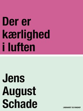 Der er kærlighed i luften af Jens August Schade