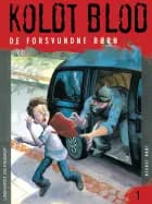 Koldt blod 1 - De forsvundne børn