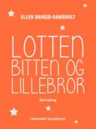 Lotten, Bitten og Lillebror