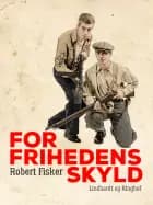 For frihedens skyld af Robert Fisker
