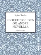 Klokkestøberen og andre noveller