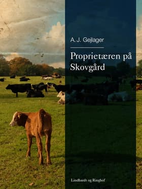 Proprietæren på Skovgård af A.J. Gejlager