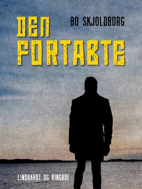 Den fortabte af Bo Skjoldborg