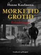 Mørketid - grotid: Erindringer