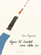 Vejen til landet som ikke er