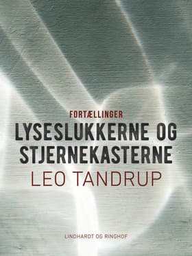 Lyseslukkerne og stjernekasterne af Leo Tandrup