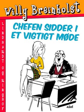 Chefen sidder i et vigtigt møde af Willy Breinholst