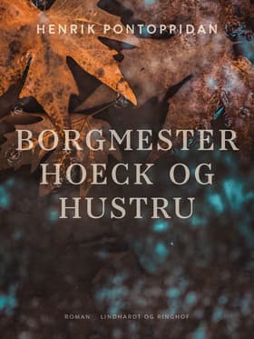 Borgmester Hoeck og hustru af Henrik Pontoppidan