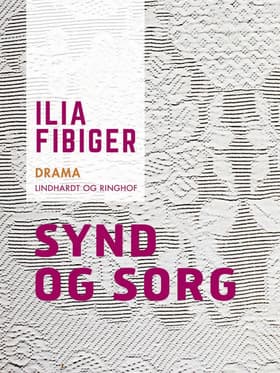 Synd og sorg af Ilia Fibiger