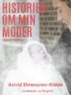 Historien om min moder