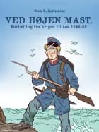 Ved højen mast. Fortælling fra krigen til søs 1848