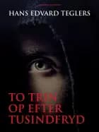 To trin op efter tusindfryd