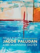 Jacob Paludan. Ambivalensens digter