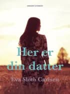 Her er din datter