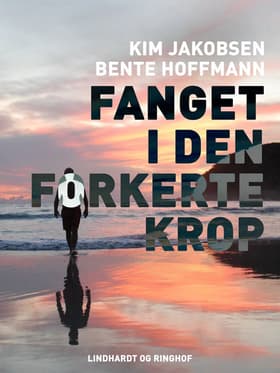 Fanget i den forkerte krop af Kim Jacobsen