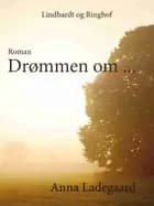 Drømmen om.