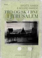 Tro og skæbne i Jerusalem