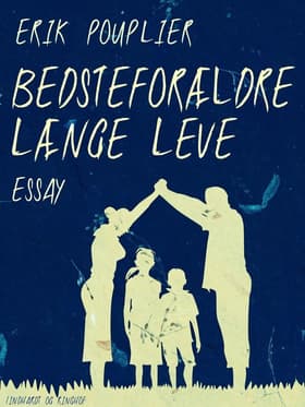 Bedsteforældre længe leve af Erik Pouplier