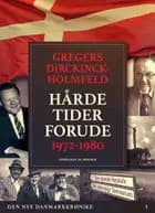 Den nye Danmarkskrønike: Hårde tider forude 1972-1980
