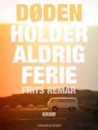 Døden holder aldrig ferie
