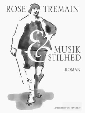 Musik og stilhed af Rose Tremain