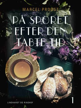 På sporet efter den tabte tid 1 af Marcel Proust