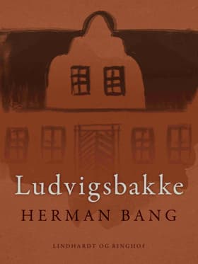 Ludvigsbakke af Herman Bang