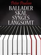 Ballader skal synges langsomt