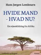 Hvide mand - hvad nu?