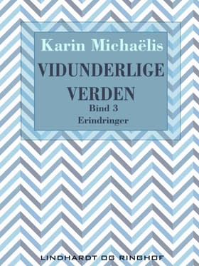 Vidunderlige verden 3 af Karin Michaëlis