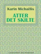 Atter det skilte