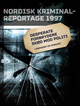 Desperate forbrydere skød mod politi af Diverse