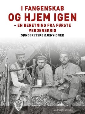 I fangenskab - og hjem igen af Sønderjyske Øjenvidner
