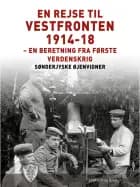 En rejse til vestfronten 1914-18