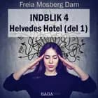 Indblik #4 – Helvedes Hotel (del 1)