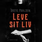 Leve sit liv