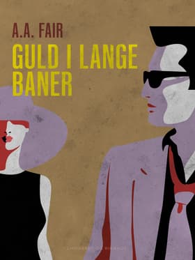 Guld i lange baner af A.A. Fair