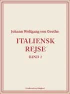 Italiensk rejse bind 2