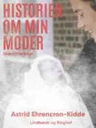 Historien om min moder